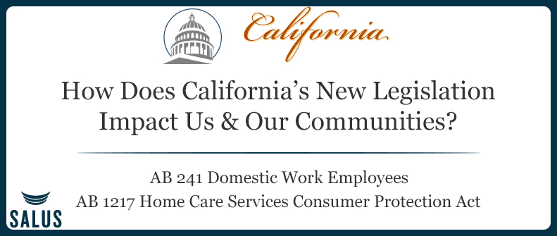 New California Home Health Care Laws AB 241 & AB 1217 – What Will They Change?
